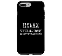 Relájate, todos estamos locos, no es una competencia Cita divertida Carcasa para iPhone 7 Plus/8 Plus