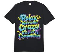 Relájate, Todos Estamos Locos, no es una Competencia Comfort Colors Adult Heavyweight T-Shirt