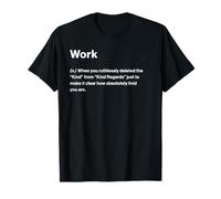 Relatable Funny Dictionary Definition Work Camiseta