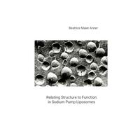 Relating Structure to Function in Sodium Pump Liposomes