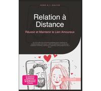 Relation à Distance: Réussir et Maintenir le Lien Amoureux