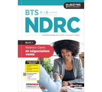 Relation Client et négociation vente BTS NDRC 1re et 2e années Horizons Professionnels BTS: Livre + licence élève