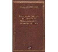 Relation de l'entrée de la dauphine Marie-Antoinette à Châlons, le 11 mai 1770 : accompagnée d'une i