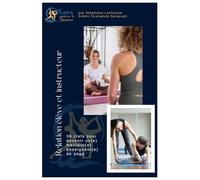 Relation élève et instructeur: 36 clefs pour devenir un(e) meilleur(e) enseignant(e) de yoga