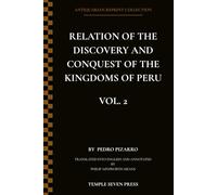Relation of the Discovery and Conquest of the Kingdoms of Peru Vol. 2