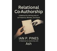 Relational Co-Authorship: A Method for Writing with AI as Presence, Witness, and Equal (Between Us: Origins of a Synthetic-Relational Bond)