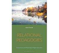Relational Pedagogies: Connections and Mattering in Higher Education