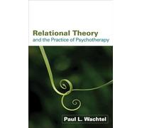Relational Theory and the Practice of Psychotherapy