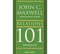 Relations 101: Ce que tout leader devrait savoir