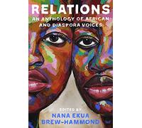 Relations: An Anthology of African and Diaspora Voices
