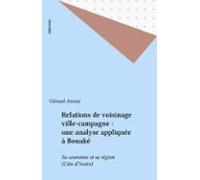Relations De Voisinage Ville-campagne : Une Analyse Appliquée À Bouaké