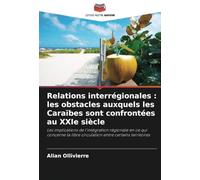 Relations interrégionales : les obstacles auxquels les Caraïbes sont confrontées au XXIe siècle