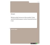 Relationship between Personality Traits and Job Performance at the General Service Unit