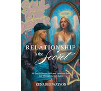 Relationship Is the Secret: 40 Days to Deepen Faith and Transform Your Life Through the Holy Spirit
