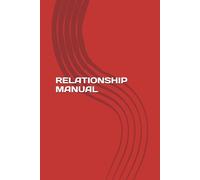 RELATIONSHIP MANUAL (The Relationship Playbook Series)