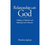 Relationship with God: Walking in Obedience and Reflecting God's Character