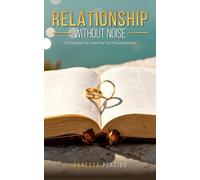RELATIONSHIP WITHOUT NOISE: Strategies for Healthy Communication
