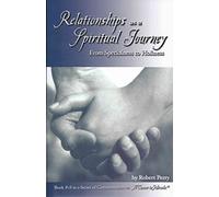 Relationships as a Spiritual Journey: From Specialness to Holiness