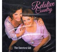 Relative Country - The Sweetest Gift