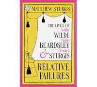 Fracasos relativos: Las vidas de Willie Wilde, Mabel Beardsley y Howard Sturgis