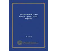 Relative worth of the manuscripts of Plato's Republic
