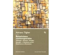 Relativistes contemporains. Vaihinger. Einstein. Rougier. Spengler. L’idéalisme actuel relativisme et révolution (Collection italique)