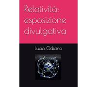 Relatività: esposizione divulgativa