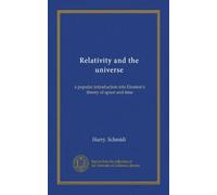 Relativity and the universe: a popular introduction into Einstein's theory of space and time