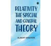 Relativity: The Special and General Theory