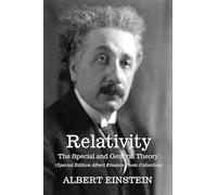 Relativity: The Special and General Theory - (Albert Einstein Special Edition Photo Collection)