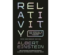 Relativity: The Special and the General Theory - 100th Anniversary Edition