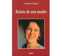 Relato de una madre (Biografías y Testimonios)