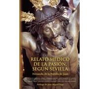 Relato Médico De La Pasión Según Sevilla