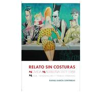 Relato sin costuras: Movida madrileña 1977-1988. Moda, tendencias y tribus urbanas (ENSAYO)