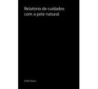 Relatório De Cuidados Com A Pele Natural (ebook)