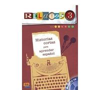 Relatos 3 - vol03 - historias cortas para aprender espanol