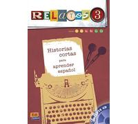 Relatos 3 - vol03 - historias cortas para aprender espanol