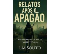 Relatos após o apagão: Histórias de colapso e sobrevivência