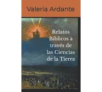 Relatos Bíblicos a través de las Ciencias de la Tierra