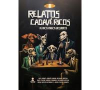 Relatos cadavéricos de unos perros exquisitos (Otras narrativas)