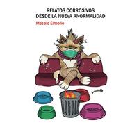 Relatos corrosivos desde la nueva anormalidad: 1 (Didot)