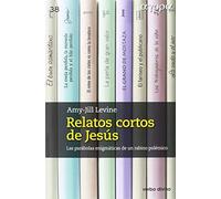 relatos cortos de Jesus: Las parábolas enigmáticas de un rabino polémico (Ágora)