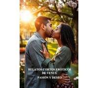 RELATOS CORTOS ERÓTICOS DE VENUS: PASIÓN Y DESEO: 4