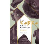 Relatos cronológicos [Edición ilustrada]. | Franz Kafka, Carmen Gauger