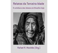 Relatos Da Terceira Idade (ebook)