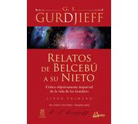 Relatos de Belcebú a su nieto - Libro primero | George Ivánovich Gurdjieff
