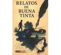 Relatos De Buena Tinta
