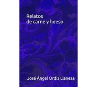 Relatos de carne y hueso