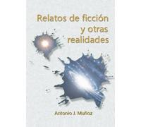 Relatos de ficción y otras realidades