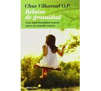 RELATOS DE GRATUIDAD: Una espiritualidad nueva para un mundo nuevo